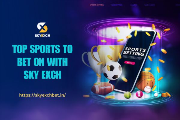 You are currently viewing Top Sports to Bet on with Sky Exch