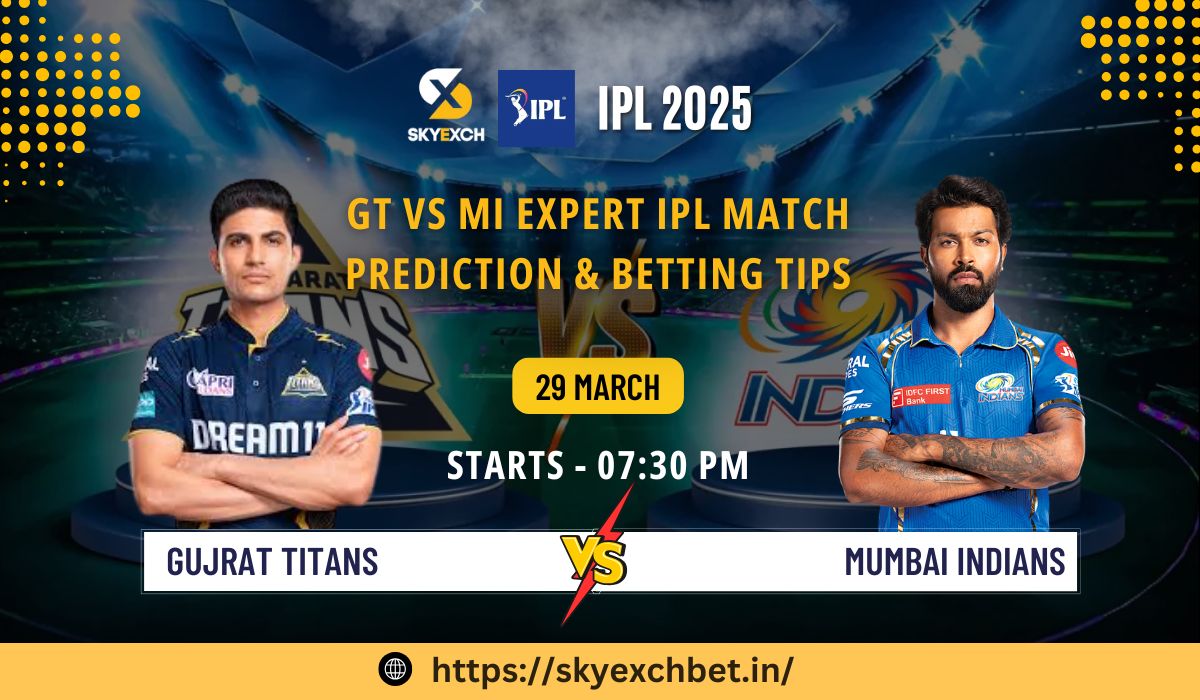 You are currently viewing Sky Exchange Cricket Betting: GT vs MI Expert IPL Match Prediction & Betting Tips